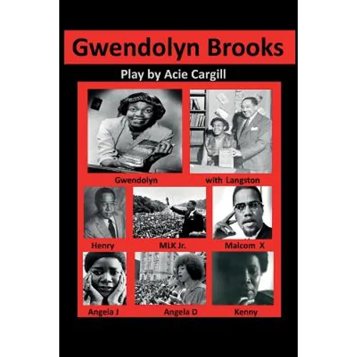 Gwendolyn Brooks: A Play - Paperback