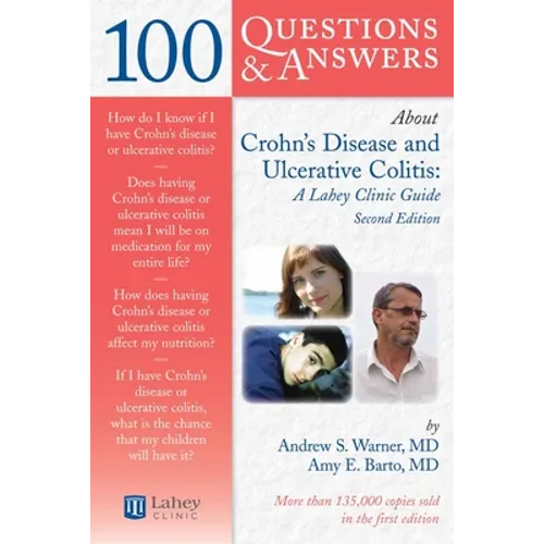 100 Questions & Answers about Crohns Disease and Ulcerative Colitis: A Lahey Clinic Guide: A Lahey Clinic Guide - Paperback