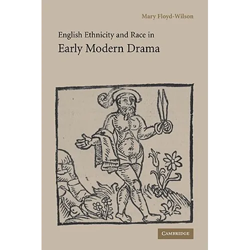 English Ethnicity and Race in Early Modern Drama - Paperback