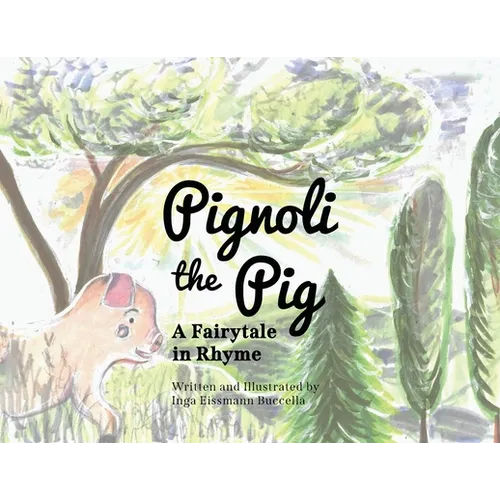 Pignoli the Pig: A Fairytale in Rhyme - Paperback