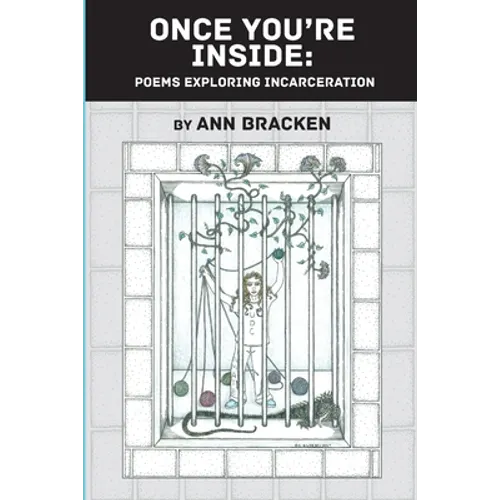 Once You're Inside: Poems Exploring Incarceration - Paperback