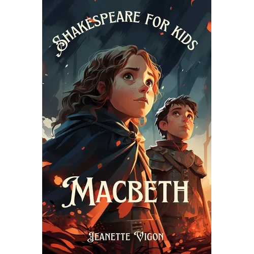 Macbeth Shakespeare for kids: Shakespeare in a language children will understand and love - Paperback