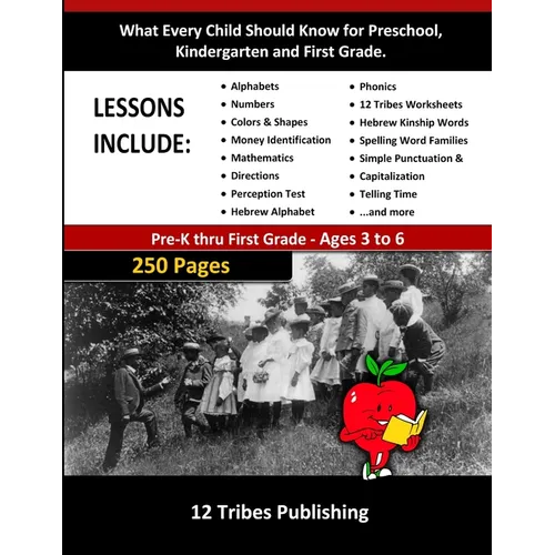 What Every Child Should Know for Preschool, Kindergarten and First Grade - 12 Tribes Lessons Included - Paperback