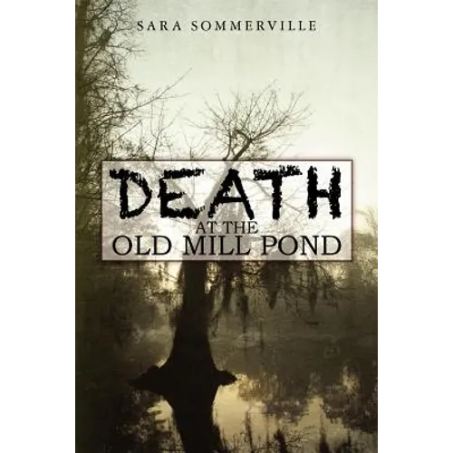 Death at the Old Mill Pond - Paperback