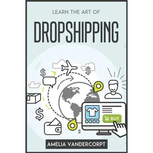 Learn the Art of Dropshipping - Paperback