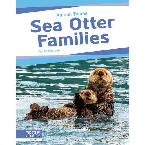 Sea Otter Families - Library Binding