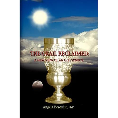 The Grail Reclaimed - Hardcover