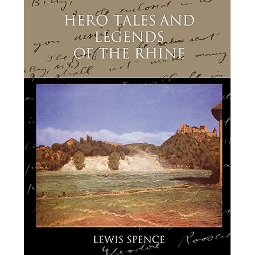 Hero Tales and Legends of the Rhine - Paperback