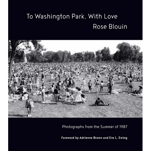 To Washington Park, with Love: Documentary Photographs from Summer 1987 - Hardcover