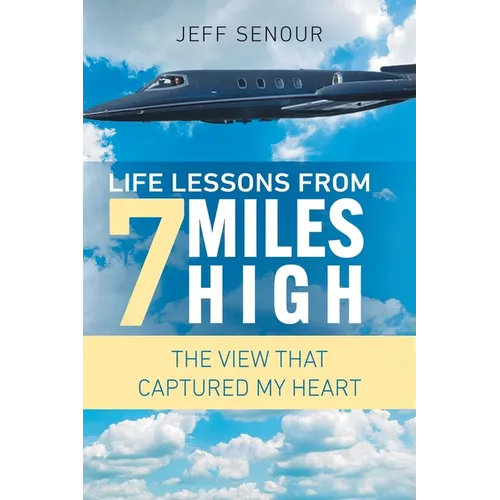 Life Lessons From 7 Miles High - Paperback