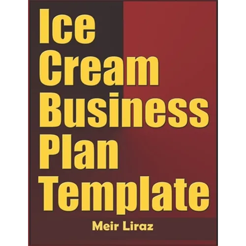 Ice Cream Business Plan Template - Paperback