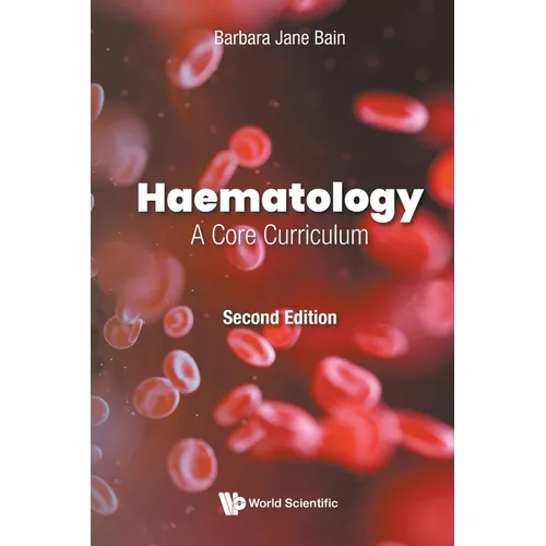 Haematology: A Core Curriculum (Second Edition) - Paperback