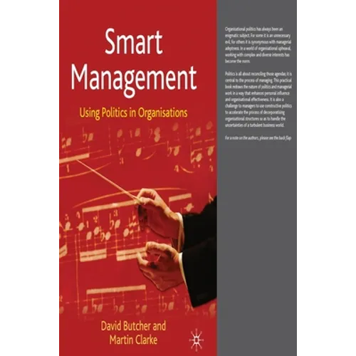 Smart Management: Using Politics in Organisations - Paperback