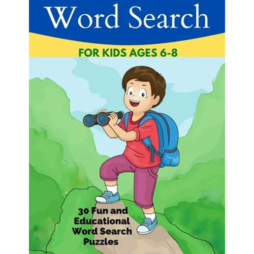 Word Search for Kids Ages 6-8: 30 Fun and Educational Word Search Puzzles - Paperback