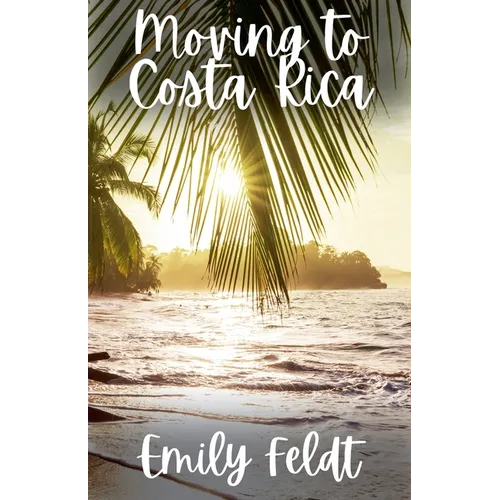Moving to Costa Rica - Paperback