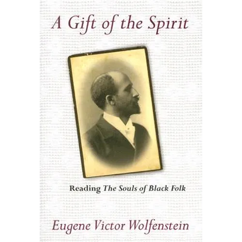 A Gift of the Spirit: Reading the Souls of Black Folk - Paperback