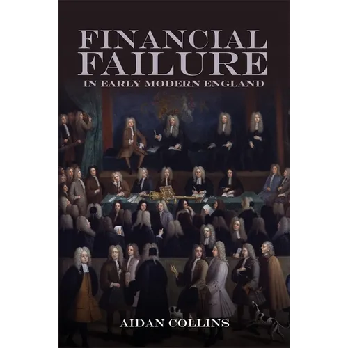 Financial Failure in Early Modern England - Paperback