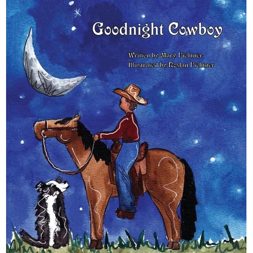 Goodnight Cowboy: A Rusty's Reading Remuda Tale - Hardcover