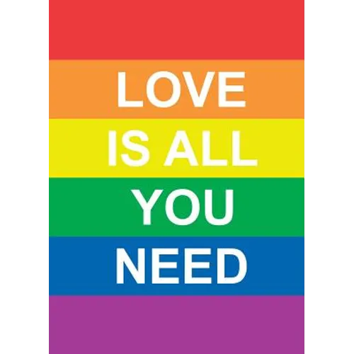 Love Is All You Need - Hardcover