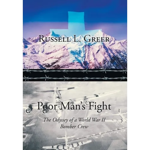 Poor Man's Fight: The Odyssey of a World War II Bomber Crew - Hardcover
