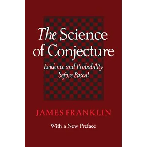 Science of Conjecture: Evidence and Probability Before Pascal - Paperback