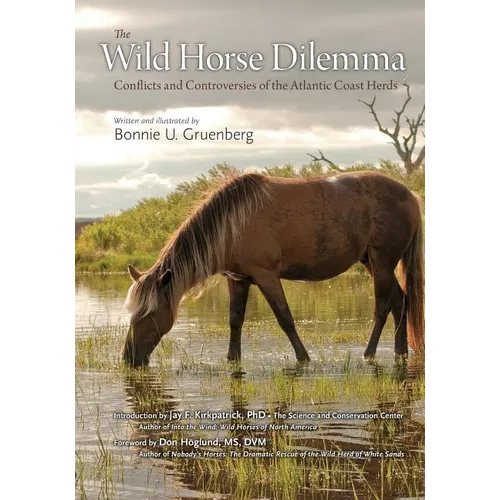 The Wild Horse Dilemma: Conflicts and Controversies of the Atlantic Coast Herds - Paperback