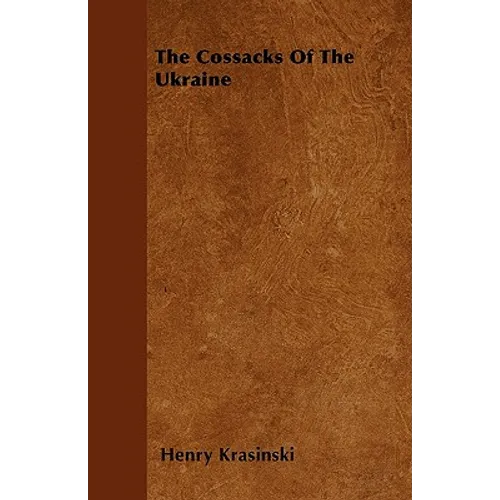 The Cossacks Of The Ukraine - Paperback
