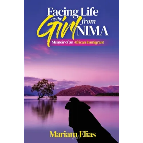 Facing Life as the Girl from Nima: Memoir of an African Immigrant - Paperback