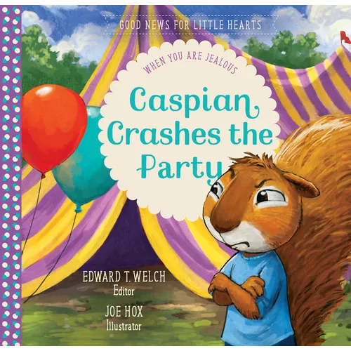 Caspian Crashes the Party: When You Are Jealous - Hardcover