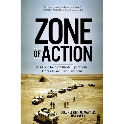 Zone of Action: A JAG's Journey Inside Operations Cobra II and Iraqi Freedom - Paperback