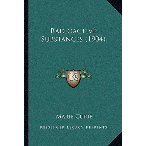 Radioactive Substances (1904) - Paperback