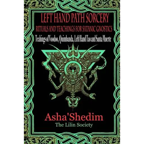 Left Hand Path Sorcery: Rituals and Teachings for Gnostic Satanists - Paperback