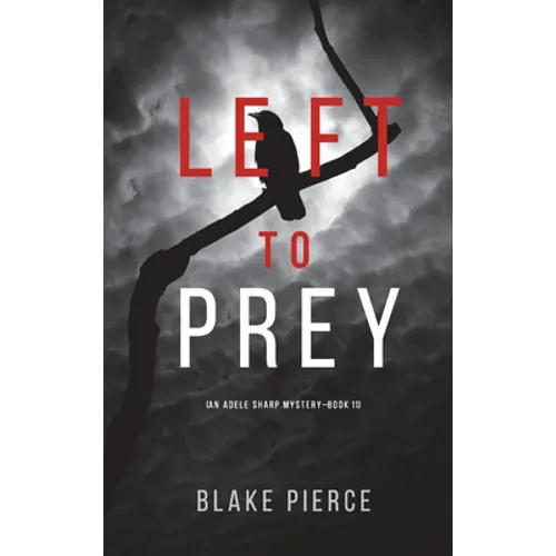 Left to Prey (An Adele Sharp Mystery-Book Eleven) - Hardcover