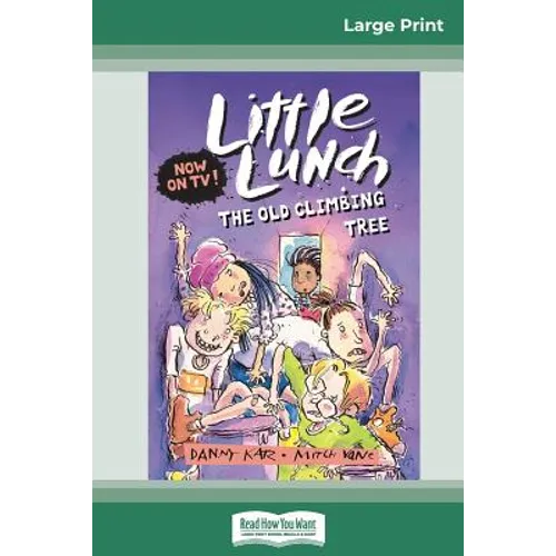 The Old Climbing Tree: Little Lunch Series (16pt Large Print Edition) - Paperback