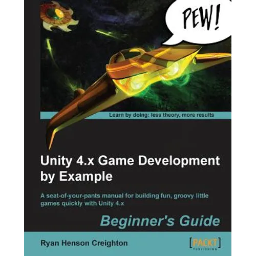 Unity 4.X Game Development by Example - Paperback