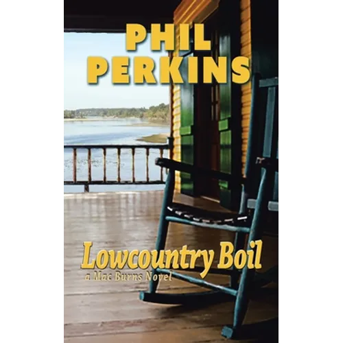 Lowcountry Boil: A Mac Burns Novel - Paperback