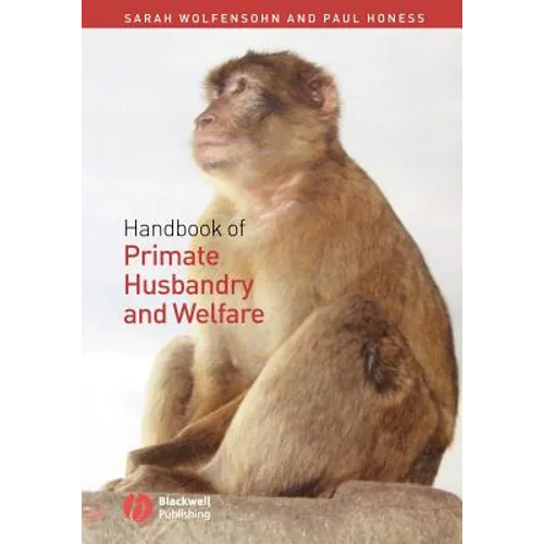 Handbook of Primate Husbandry and Welfare - Paperback