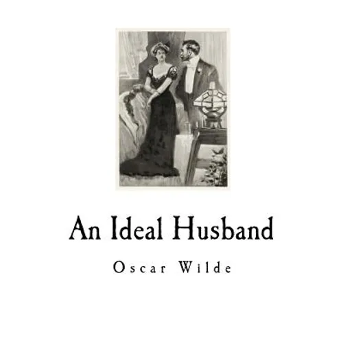 An Ideal Husband: A Play - Paperback