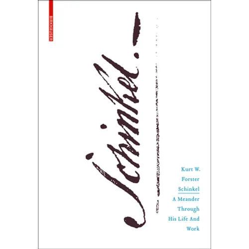 Schinkel: A Meander Through His Life and Work - Hardcover