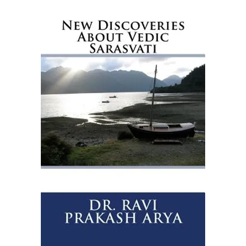 New Discoveries About Vedic Sarasvati - Paperback