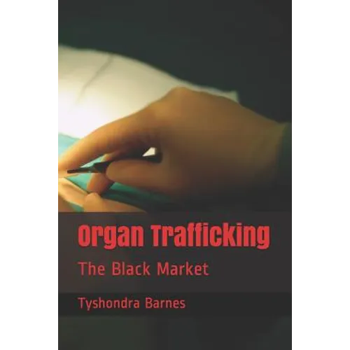 Organ Trafficking: The Black Market - Paperback
