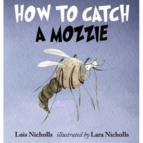 How to Catch a Mozzie - Hardcover