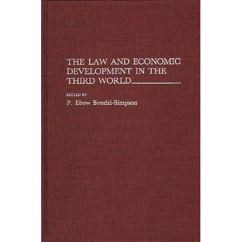 The Law and Economic Development in the Third World - Hardcover