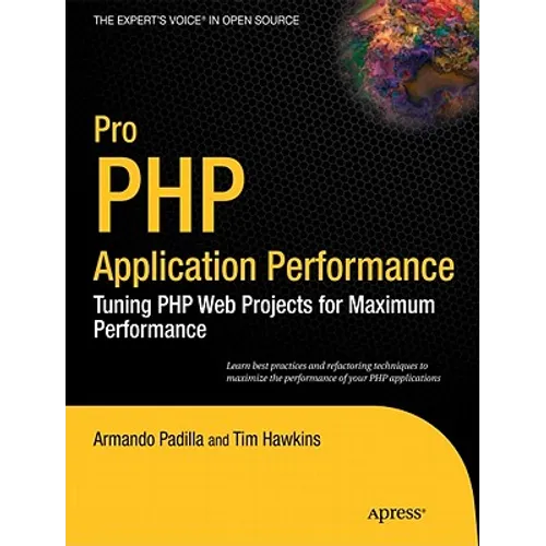 Pro PHP Application Performance: Tuning PHP Web Projects for Maximum Performance - Paperback