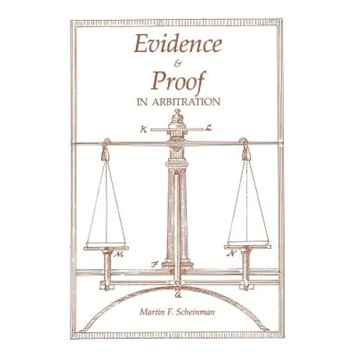 Evidence and Proof in Arbitration - Paperback