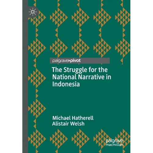 The Struggle for the National Narrative in Indonesia - Paperback