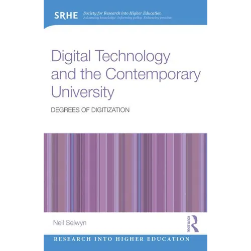 Digital Technology and the Contemporary University: Degrees of digitization - Paperback