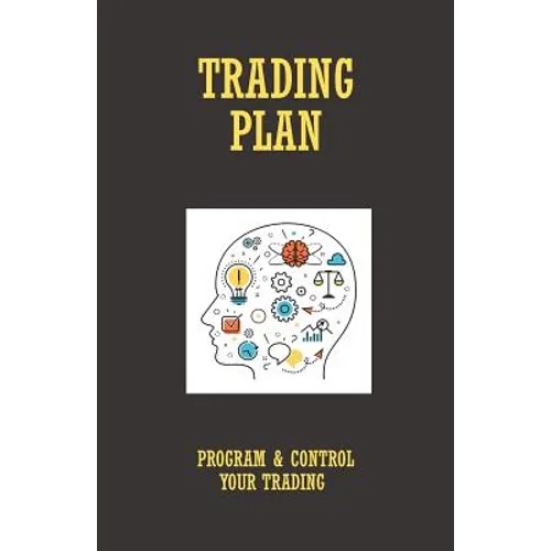 Trading Plan: Program & Control your Trading - Paperback