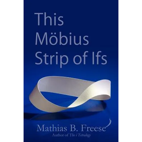 This Möbius Strip of Ifs - Paperback