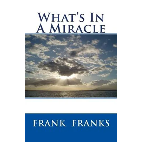 What's In A Miracle - Paperback